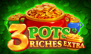 3 Pots Riches Extra: Hold and Win