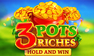 3 Pots Riches: Hold and Win